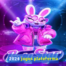 2024 jogos plataforma